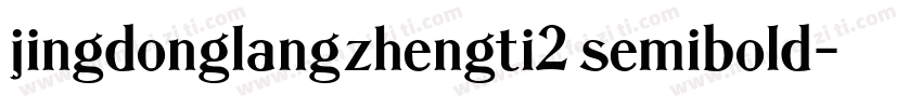 jingdonglangzhengti2 semibold字体转换